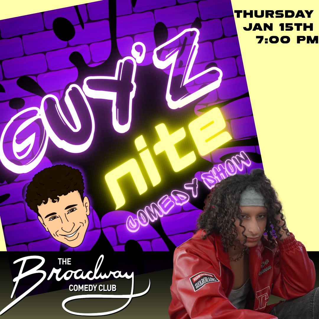 GUY'Z NITE COMEDY JAN15 7PM